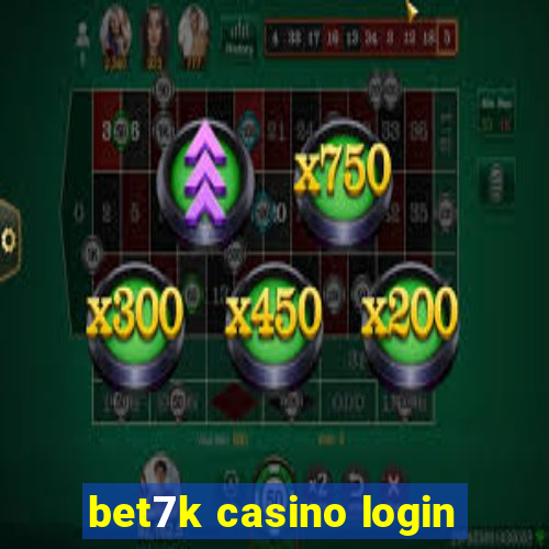 bet7k casino login